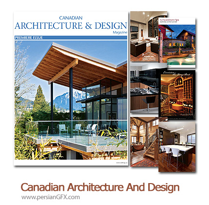 دانلود مجله طراحی و معماری کانادا - Canadian Architecture And Design