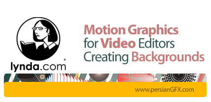 دانلود آموزش موشن گرافیک برای ویرایش فیلم: ساخت بک گراند از لیندا - Lynda Motion Graphics for Video Editors: Creating Backgrounds