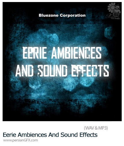 دانلود 240 افکت صوتی آماده ترسناک برای صحنه های سینمایی - Bluezone Corporation Eerie Ambiences And Sound Effects