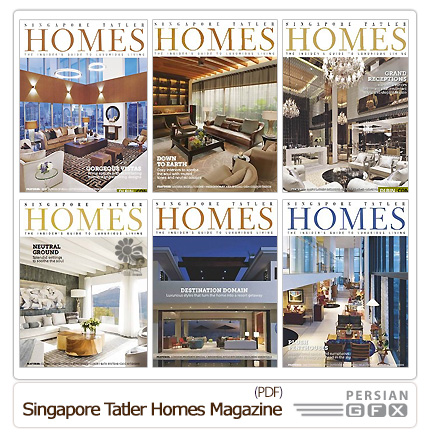 دانلود مجموعه مجلات طراحی دکوراسیون داخلی خانه سنگاپور 2014 - Singapore Tatler Homes Magazine 2014 Full Collection
