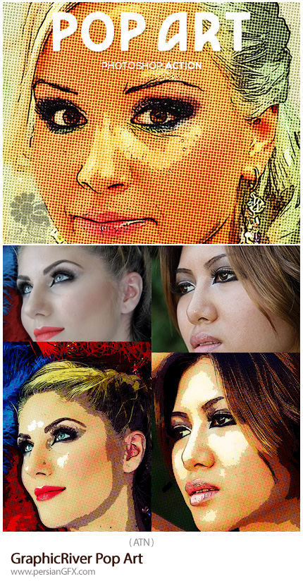 دانلود اکشن فتوشاپ ایجاد افکت هنری پاپ بر روی تصاویر از گرافیک ریور - GraphicRiver Pop Art
