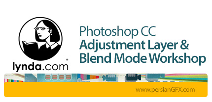 دانلود آموزش تنظیم لایه و حالت Blend در فتوشاپ از لیندا - Lynda Photoshop CC Adjustment Layer And Blend Mode Workshop