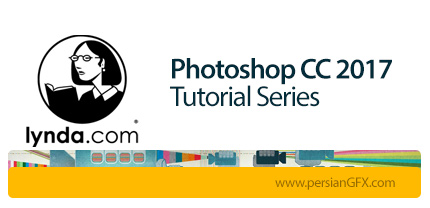 دانلود دوره های آموزش های فتوشاپ سی سی 2017 از لیندا - Lynda Photoshop CC 2017 Tutorial Series