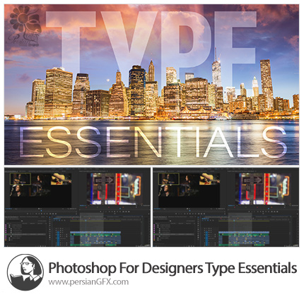 دانلود آموزش ویژگی های کار با متن در فتوشاپ از لیندا - Lynda Photoshop For Designers: Type Essentials