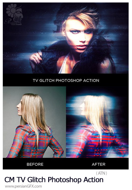 دانلود اکشن فتوشاپ ایجاد افکت گلیچ بر روی تصاویر - CM TV Glitch Photoshop Action