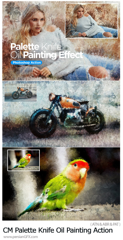 دانلود اکشن فتوشاپ تبدیل تصاویر به نقاشی رنگ روغن با کاردک - CreativeMarket Palette Knife Oil Painting Action