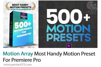 بیش از 500 پریست ویدیویی برای پریمیر پرو به همراه آموزش ویدئویی از موشن اری - Motion Array Most Handy Motion Preset For Premiere Pro