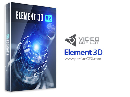 دانلود پلاگین کار با آبجکتهای سه بعدی در افترافکت - Video Copilot Element 3D v2.2.2 Build 2168