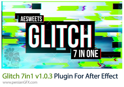 دانلود پلاگین افترافکت Glitch 7in1 v1.0.3 برای ایجاد ناهمواری های زیبا در تصاویر - Glitch 7in1 v1.0.3 Plugin For After Effect