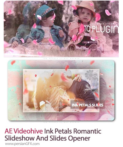 دانلود اسلاید شو و اوپنر با افکت پاشیدن جوهر و گلبرگ های رومانیک در افترافکت - Videohive Ink Petals Romantic Slideshow And Slides Opener