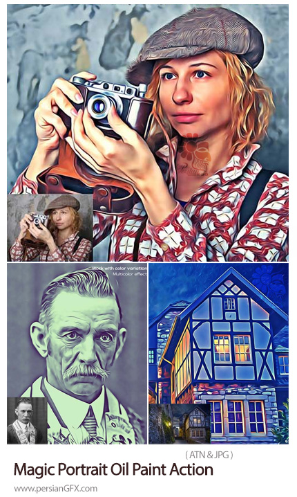 دانلود اکشن فتوشاپ تبدیل تصاویر به نقاشی رنگ روغن جادویی - Magic Portrait Oil Paint Action
