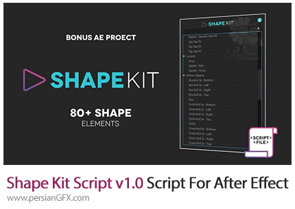 دانلود اسکریپت Shape Kit Script برای شیپ های موشن گرافیک در افترافکت - Shape Kit Script v1.0 Script For After Effect