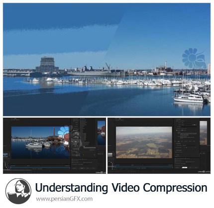 دانلود آموزش فشرده سازی ویدیو در پریمیر پرو - Understanding Video Compression
