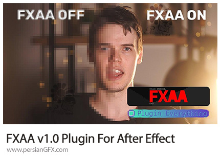 دانلود پلاگین افترافکت FXAA برای بالا بردن کیفیت ویدیو قدیمی - FXAA v1.0 Plugin For After Effect