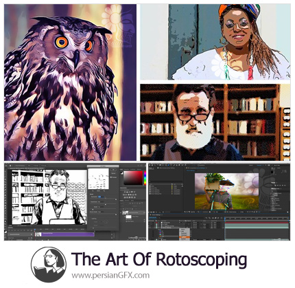 دانلود آموزش هنر روتوسکوپی در فتوشاپ و افترافکت - The Art of Rotoscoping