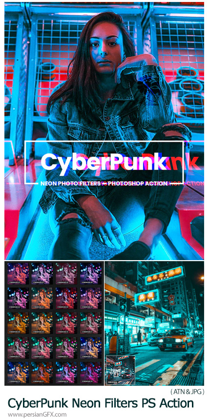 دانلود اکشن فتوشاپ ایجاد افکت نورهای نئونی به سبک سایبرپانک بر روی تصاویر - CyberPunk Neon Filters Photoshop Action