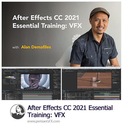 دانلود آموزش جلوه های ویژه در افترافکت سی سی 2021 - After Effects CC 2021 Essential Training: VFX