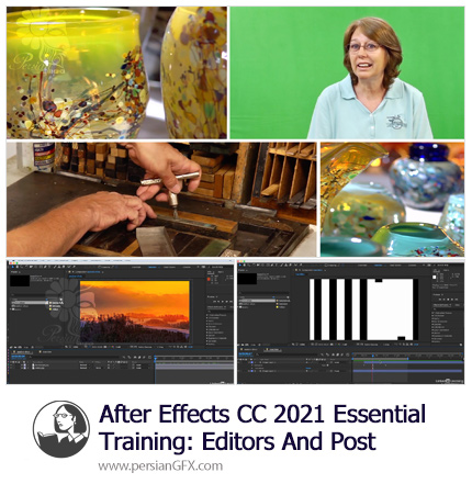 دانلود آموزش آشنایی با ویژگی های ویرایشگر و پست در افترافکت سی سی 2021 - Essential Training: Editors And Post