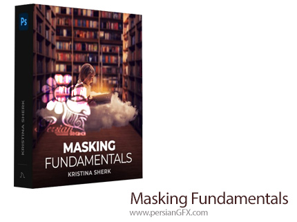 دانلود آموزش اصول ماسکینگ در فتوشاپ - Masking Fundamentals