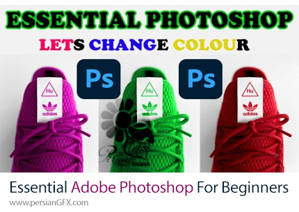 دانلود آموزش نکات ضروری ادوبی فتوشاپ برای مبتدیان - Essential Adobe Photoshop For Beginners