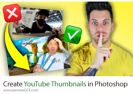 دانلود آموزش ساخت تصاویر تامبنیل یوتیوب در فتوشاپ و سایت آنلاین رایگان - Create YouTube Thumbnails in Photoshop And Free Online Site