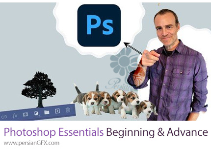 دانلود آموزش ملزومات فتوشاپ برای مبتدی و حرفه ای - Photoshop Essentials & Beyond Beginning & Advance Combined