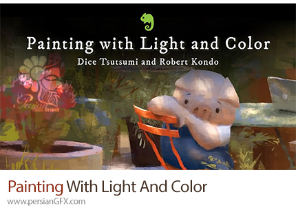 دانلود آموزش نقاشی با رنگ و نور در فتوشاپ - Painting With Light And Color With Dice Tsutsumi And Robert Kondo