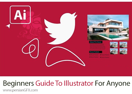 دانلود آموزش راهنمای مقدماتی ادوبی ایلوستریتور برای همه - Beginners Guide To Adobe Illustrator For Anyone