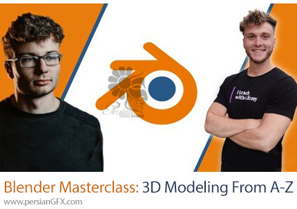 آموزش مسترکلاس بلندر برای مدل سازی سه بعدی از صفر تا صد - Blender Masterclass: Learn 3D Modeling From A-Z