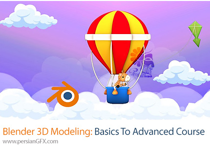 آموزش مقدماتی تا پیشرفته مدلینگ سه بعدی در بلندر - Blender 3D Modeling: Basics To Advanced Ultimate Course
