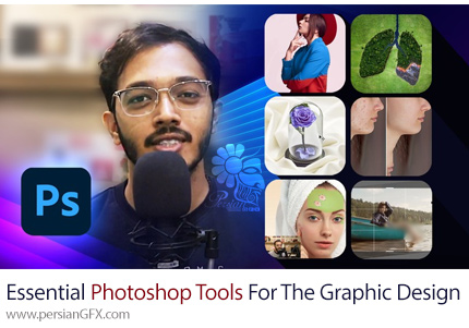 آموزش ابزارهای ضروری فتوشاپ برای مبتدیان طراحی گرافیک - Essential Photoshop Tools For The Graphic Design Beginners