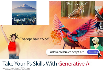 آموزش بالا بردن مهارت فتوشاپ با هنر هوش مصنوعی - Take Your Photoshop Skills With Generative AI