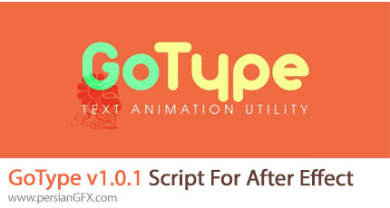 دانلود اسکریپت GoType v1.0.1 برای ساخت انواع نوشته با انیمیت های مختلف در افترافکت