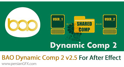 دانلود اسکریپت BAO Dynamic Comp 2 v2.5 برای انتقال کامپوزیشن افترافکت به سیستم دیگر