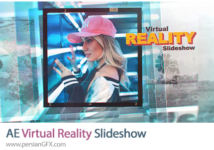 دانلود پروژه افترافکت اسلایدشو با افکت واقعیت مجازی - Virtual Reality Slideshow