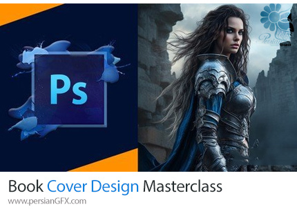 آموزش مسترکلاس طراحی کاور کتاب در فتوشاپ - Book Cover Design Masterclass