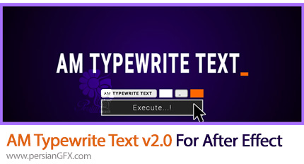 دانلود اسکریپت AM Typewrite Text v2.0 برای ساخت افکت تایپ شدن نوشته در افترافکت