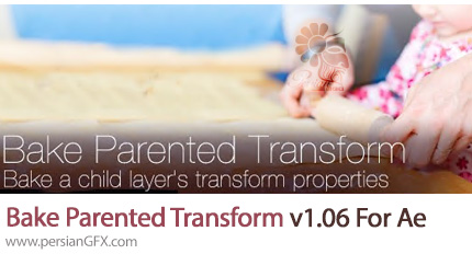 دانلود اسکریپت افترافکت Bake Parented Transform v1.06 برای ساخت کی فریم از حرکت هر جسمی که با Parent انجام می شود