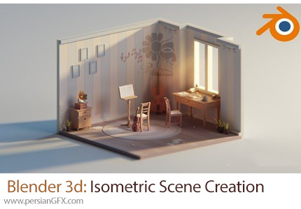 آموزش مسترکلاس ایجاد صحنه ایزومتریک در بلندر - Blender 3d: Ultimate Isometric Scene Creation Masterclass