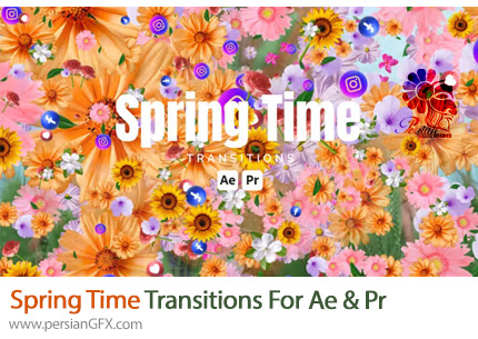 دانلود ترانزیشن گل های بهاری برای افترافکت و پریمیر + آموزش - Spring Time Transitions