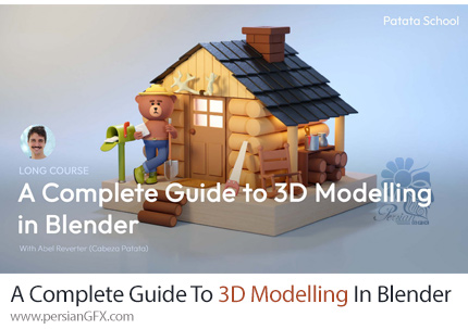 آموزش راهنمای کامل مدلسازی سه بعدی در بلندر - A Complete Guide To 3D Modelling In Blender