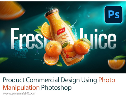 آموزش طراحی تبلیغاتی محصولات با استفاده از دستکاری عکس در فتوشاپ - Product Commercial Design Using Photo Manipulation