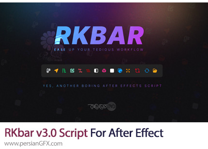 دانلود اسکریپت RKbar v3.0 برای ویرایش حرفه ای لایه های پروژه در افترافکت