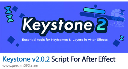 دانلود اسکریپت Keystone v2.0.2 برای ویرایش حرفه ای کی فریم لایه ها در افترافکت