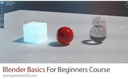 آموزش دوره مقدماتی بلندر برای مبتدیان - Blender Basics For Beginners Course