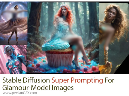 آموزش ساخت پرامپت های فوق العاده برای تصاویر مدل براق با استیبل دیفیوژن - Stable Diffusion SUPER PROMPTING For Glamour-Model Images