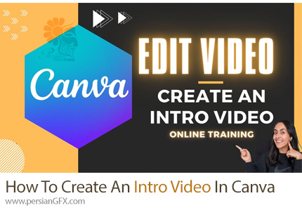 آموزش نحوه ساخت یک ویدئوی معرفی در کانوا - How To Create An Intro Video In Canva