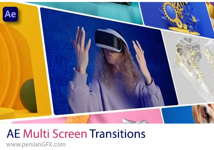 دانلود پروژه افترافکت ترانزیشن مولتی اسکرین + آموزش - Multi Screen Transitions