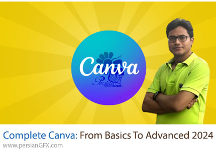 آموزش دوره کامل کانوا 2024 از مقدماتی تا پیشرفته - Complete Canva Course: From Basics To Advanced 2024
