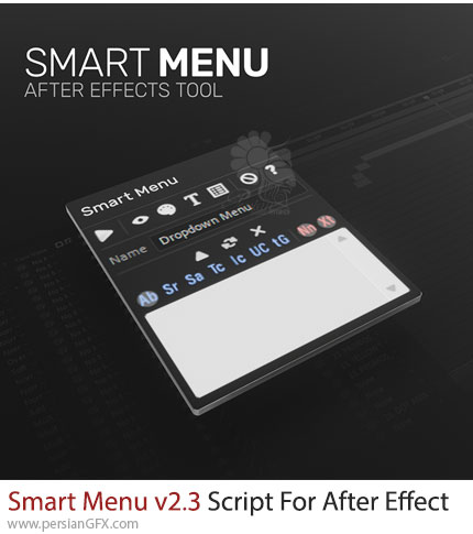 دانلود اسکریپت Smart Menu v2.3 برای ایجاد منوهای انتخاب لایه برای پروژه ها در افترافکت